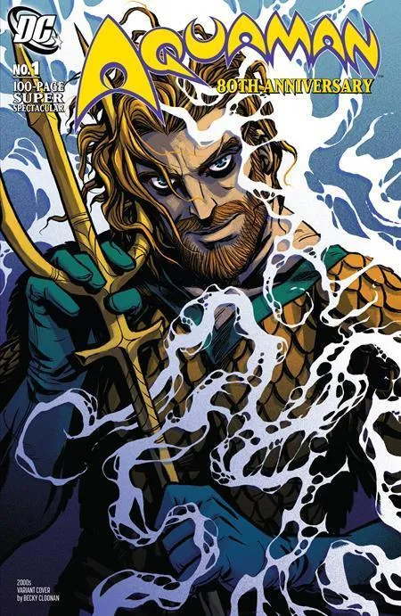 AQUAMAN 80TH ANNIVERSARY 100-PAGE SUPER SPECTACULAR #1 (ONE SHOT) CVR H BECKY CLOONAN 2000S VAR